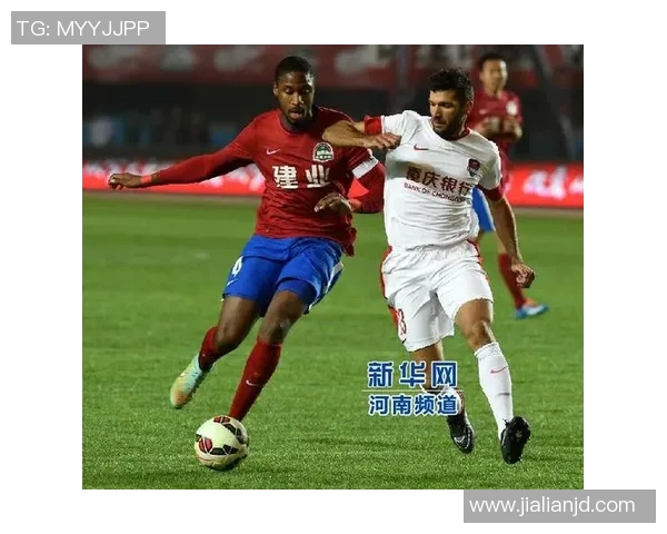 河南建业与重庆精彩对决直播全程回顾与分析